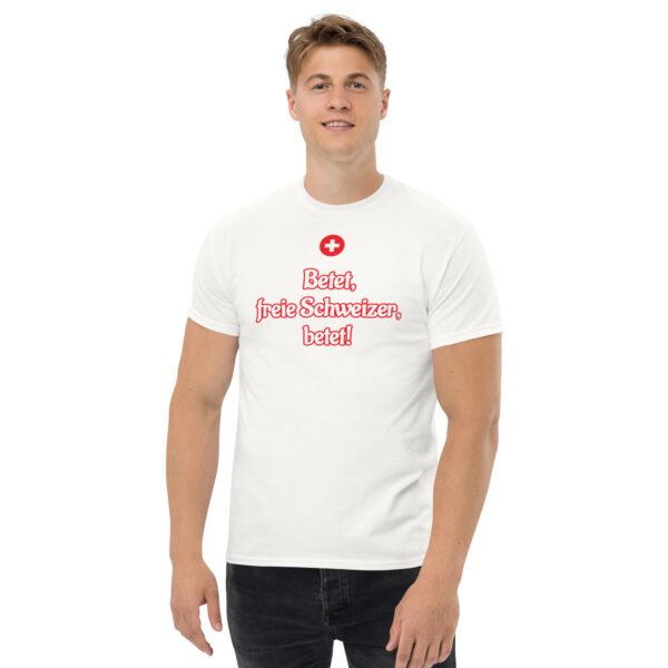 Betet, freie Schweizer, betet! Schweiz T-Shirt - Image 2