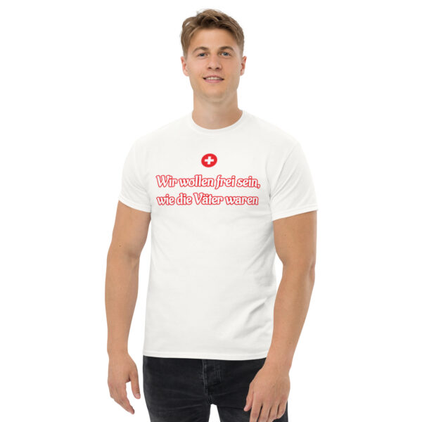 Wir wollen frei sein, wie die Väter waren Schweiz T-Shirt - Image 2