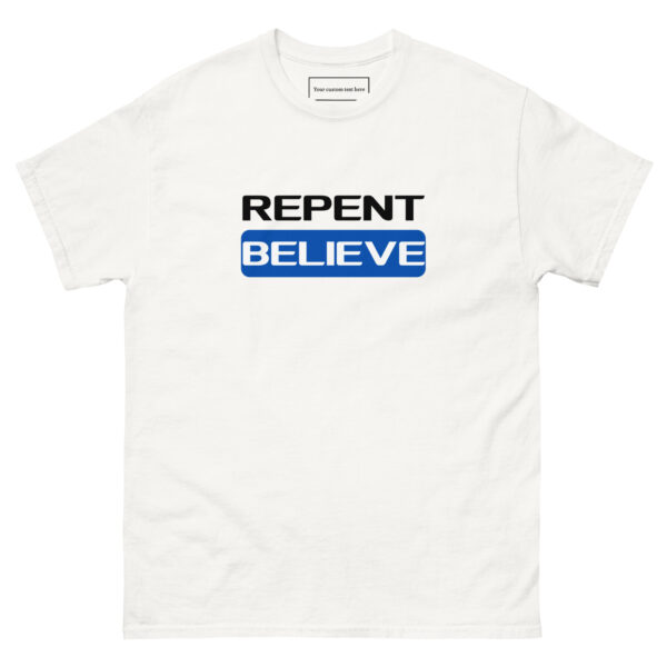 Repent & Believe T-Shirt