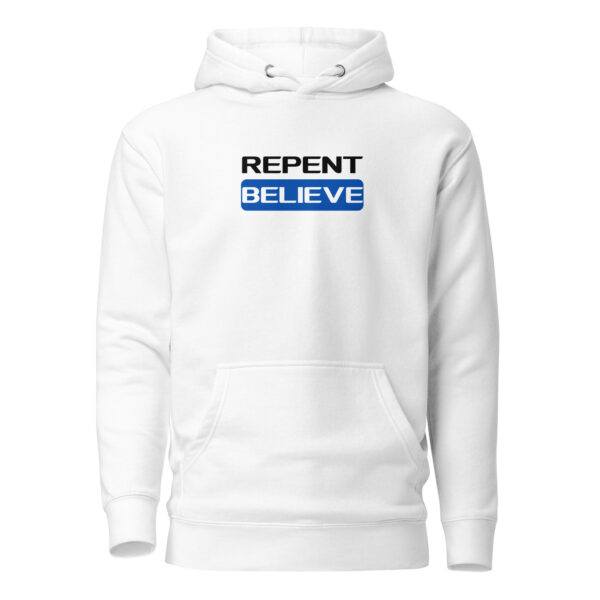 Repent & Believe Hoodie