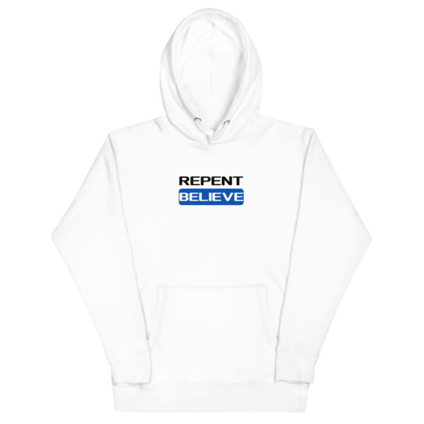 Repent & Believe Hoodie