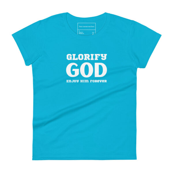 Glorify God and enjoy Him forever T-Shirt