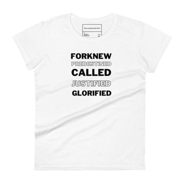 Forknew Predestined Called Justified Glorified T-Shirt