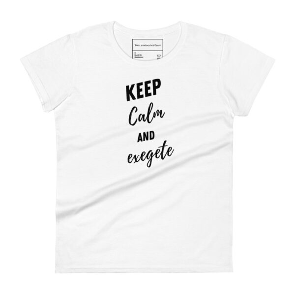 Keep calm and exegete T-Shirt